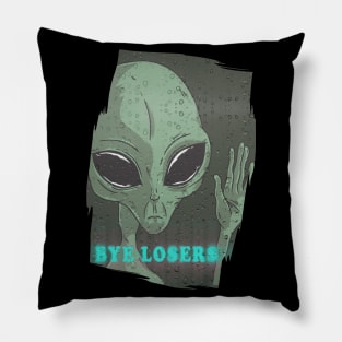 Bye losers, funny cute alien doesn’t belong here graphic, UFO outer space lover tee for men and women Pillow