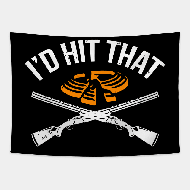 I'D Hit That Clay Shooting Clay Target Tapestry by tanambos