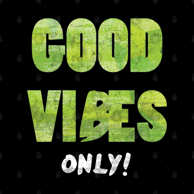 GOOD VIBES ONLY by Pradeep Chauhan