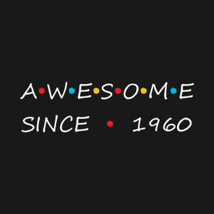 Awesome Since 1960 T-Shirt