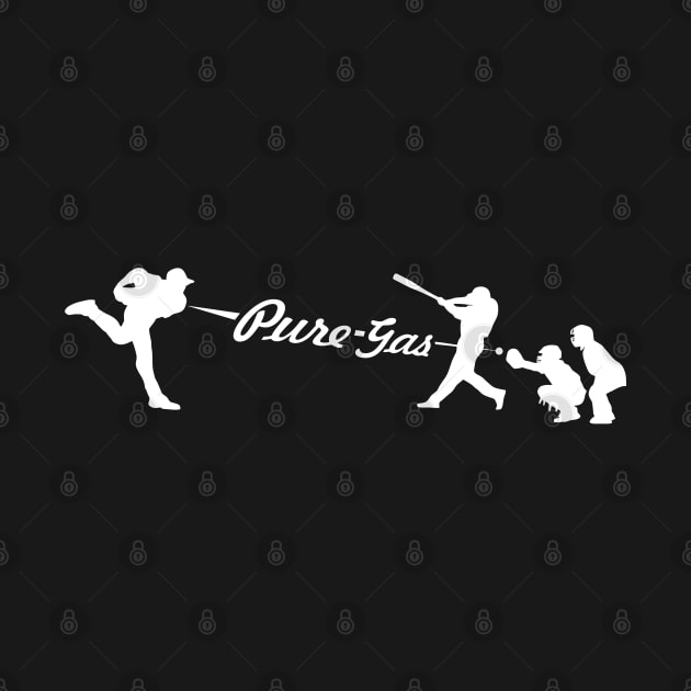 Pure Gas Baseball Pitcher Pitching Strikeout K Baseball Saying by TeeCreations