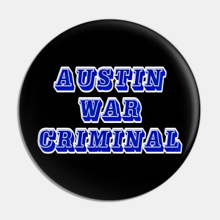 Austin - War Criminal - Back Pin