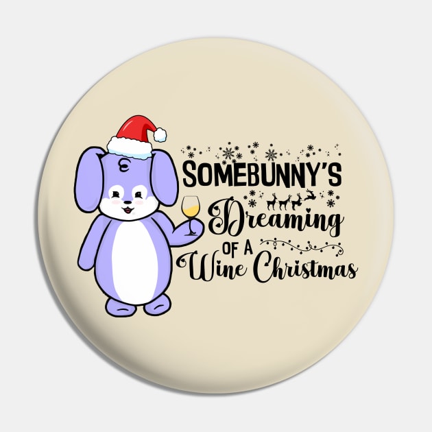 Somebunny's Dreaming of a Wine Christmas Pin by the-krisney-way