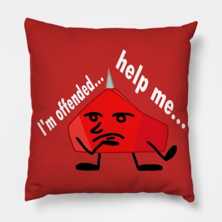 I'm offended... help me... Pillow