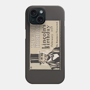 Lincoln's Birthday Legal Holiday Phone Case