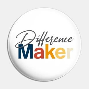 Difference maker Pin