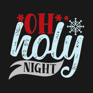 Oh Holy Night T-Shirt