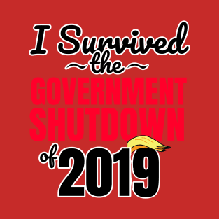 I Survived the Government Shutdown of 2019 T-Shirt