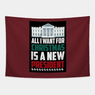 all iwant for christmas is a new prisident Tapestry