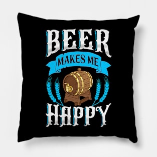 Beer Makes Me Happy Pillow