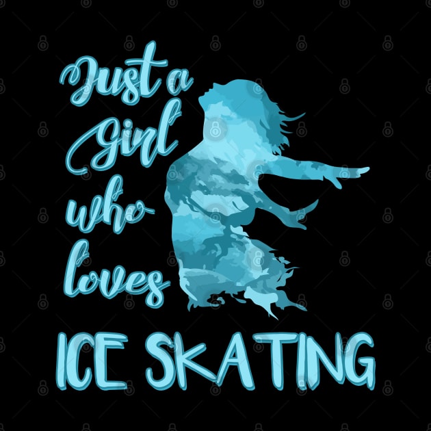 Just a Girl who Loves Ice Skating Figure Skater by DeesDeesigns