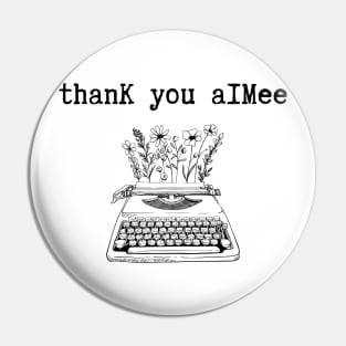 Thank You Aimee TTPD Pin