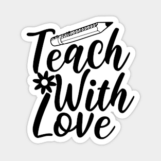 Teach With Love Magnet