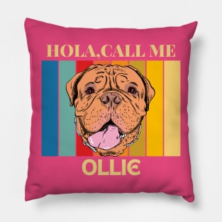 Hola, Call me Ollie dog name t-shirt Pillow