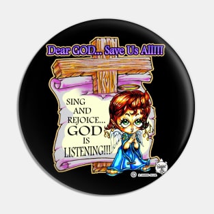 DEAR GOD SAVE US ALL - HEAVEN SENT ANGEL 7 Pin