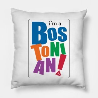 I'm a Bostonian Pillow