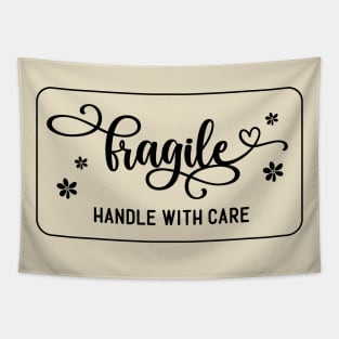 Fragile Handle With Care Tapestry