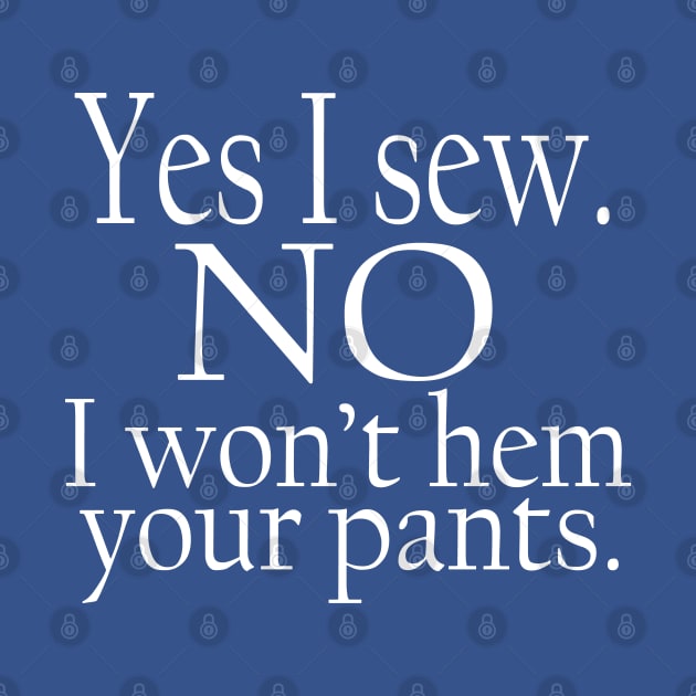 No Hemming (white text) by mcwolldesigns