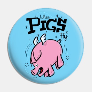 When Pigs Fly Pin