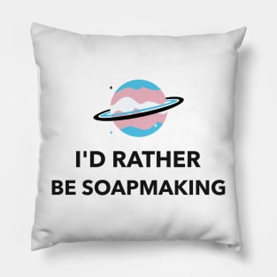 I'd rather be soapmaking - soap Pillow