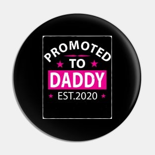 Promoted To Daddy Pin