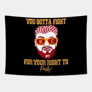 You gotta fight for your right to party - travis kelce Tapestry