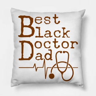 best black doctor dad ever Pillow