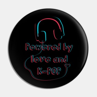 Powered by love and K-pop Pin