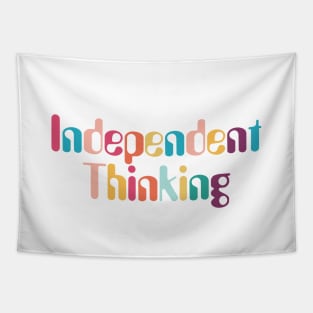 Independent Thinking motivational saying slogan Tapestry