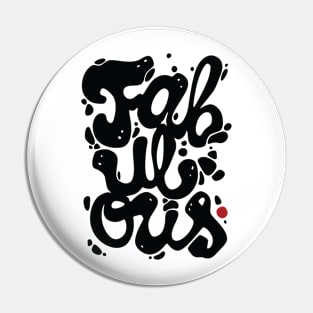 Fabulous Pin