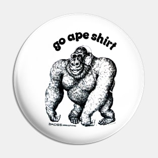 Go Ape Shirt Pin