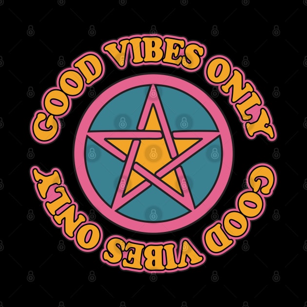 Pagan Pentagram Good Vibes Only Pastel Goth by graphicbombdesigns