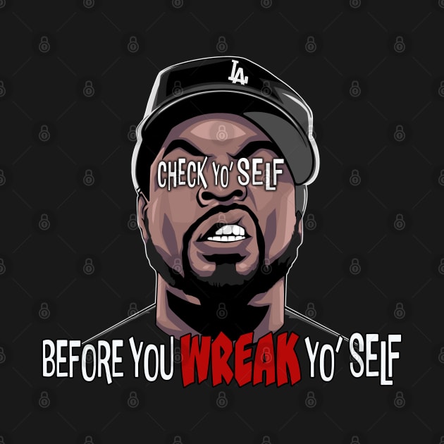 CHECK YO' SELF by RMFD ART