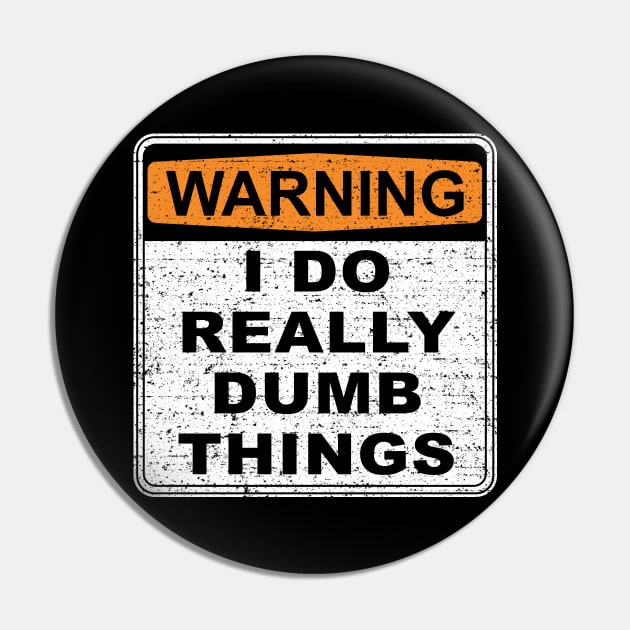 Warning I Do Dumb Things sticker