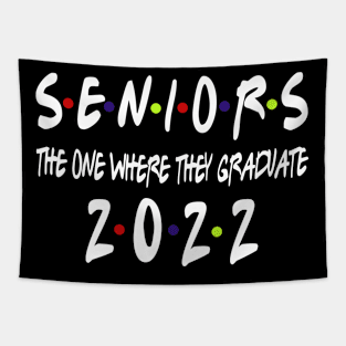 Senior 2022 The One Where They Graduate 2022 Tapestry