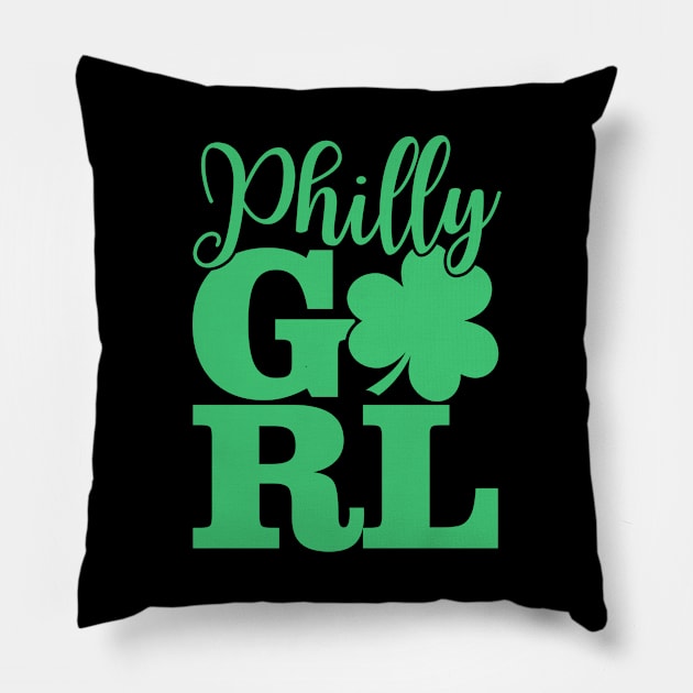 Philly Girl Irish Philadelphia Home Town Pride Philly Jawn Pillow by grendelfly73