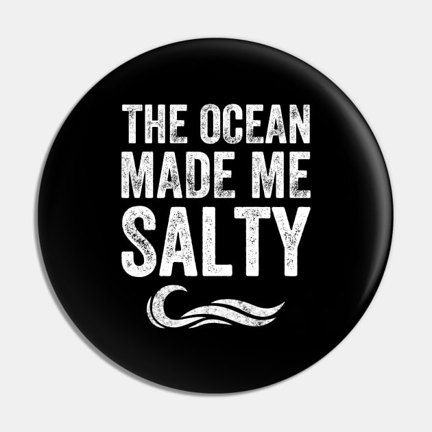 The ocean made me salty Pin by captainmood