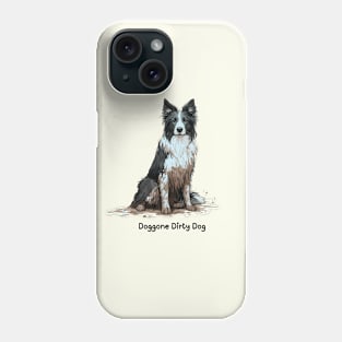 Doggone Dirty Dog - Border Collie Phone Case