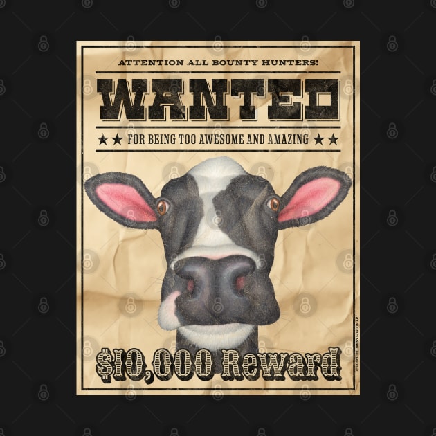 Cute Funny Cow Wanted Poster by Danny Gordon Art