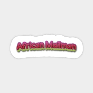 African Mailman (Nina Simone) Magnet