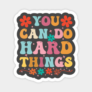 You Can Do Hard Things Test Day Teacher Magnet