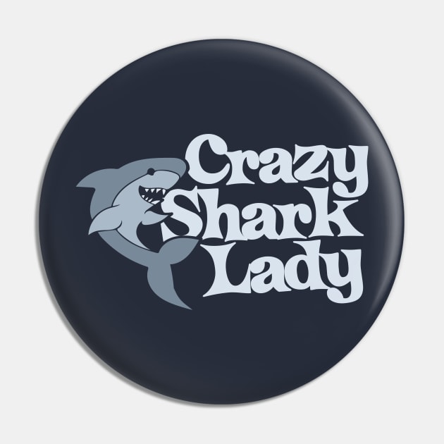 Crazy Shark lady Pin by bubbsnugg