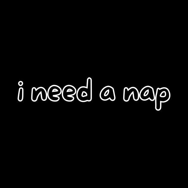 I need a nap by Word and Saying