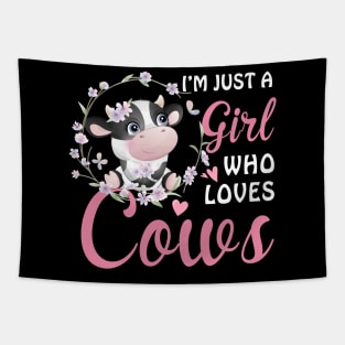 Just A Girl Who Loves Cows Tapestry