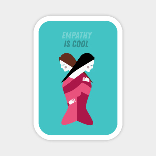 Empathy is Cool Magnet