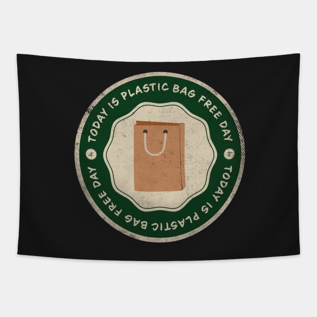 Today is Plastic Bag Free Day Badge Tapestry by lvrdesign