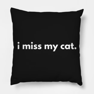I miss my cat. Pillow