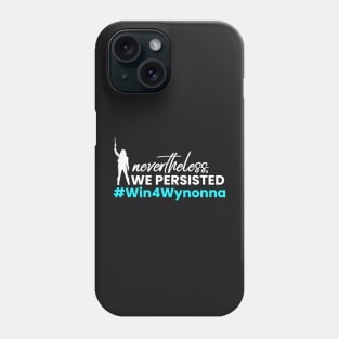 #Win4Wynonna - Nevertheless WE Persisted - Win for Wynonna Earp Phone Case