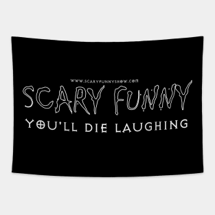 SCARY FUNNY: YOU'LL DIE LAUGHING Tapestry