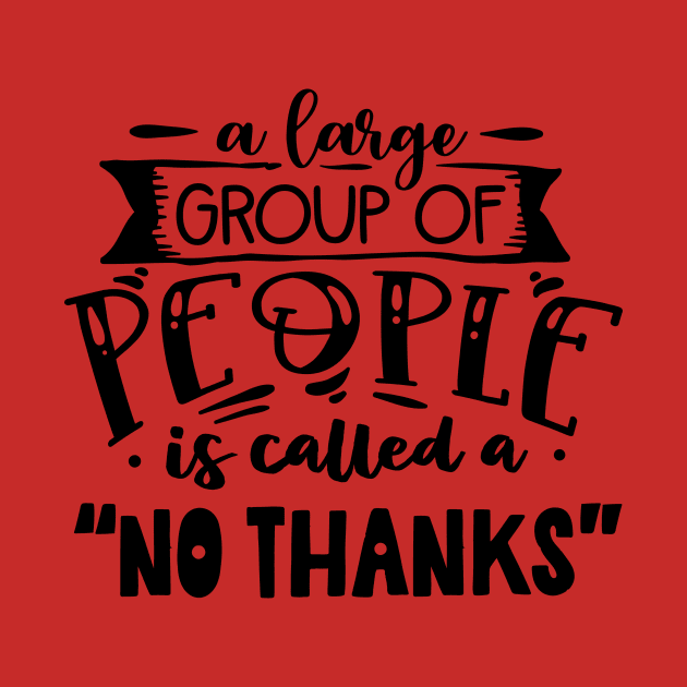 A Large Group Of People Is Called A "No Thanks" by ArsenicAndAttitude